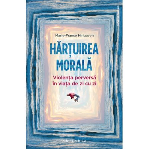 Hartuirea morala - Marie-France Hirigoyen