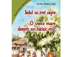 Lecturi pentru copii isteti. Iedul cu trei capre. O veste mare despre un baiat mic