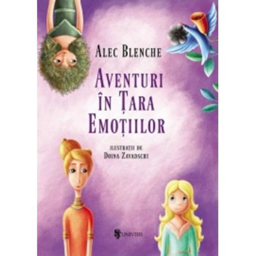 Aventuri in Tara Emotiilor - Alec Blenche