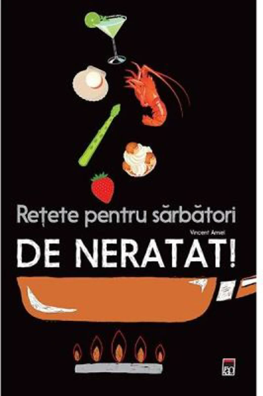 Retete pentru sarbatori de neratat! Larousse - Vincent Amiel