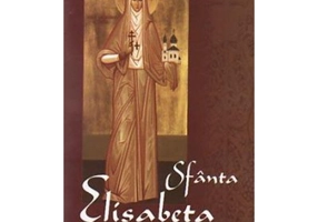 Sfanta Elisabeta, mare ducesa a Rusiei. Viata si patimirea