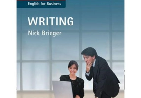Business Skills and Communication Business Writing B1-C2. Write clearer business documents more efficiently - Nick Brieger