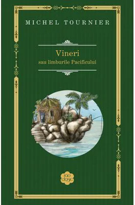 Vineri sau limburile Pacificului - Michel Tournier