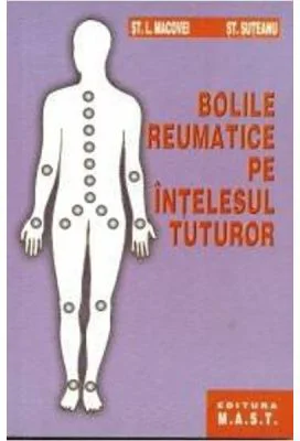 Bolile reumatice pe intelesul tuturor - L. Macovei, St. Suteanu
