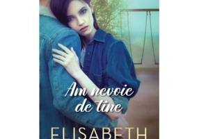 Am nevoie de tine - Elisabeth Naughton