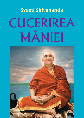 Cucerirea maniei - Svami Shivananda