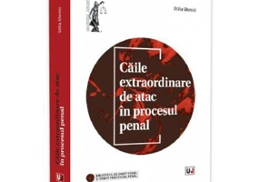 Caile extraordinare de atac in procesul penal - Otilia Ghenici