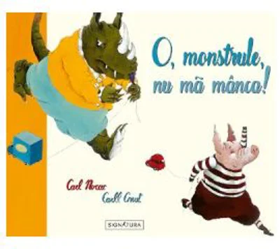 O, monstrule, nu ma manca! - Carl Norac, Carll Cneut