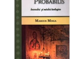 Sententia probabilis, incercari si mirari teologice - Marius Moga