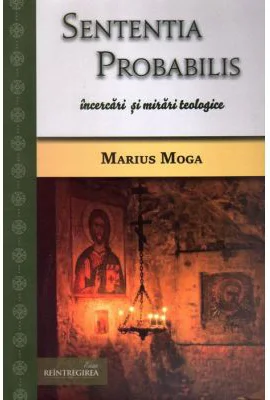 Sententia probabilis, incercari si mirari teologice - Marius Moga