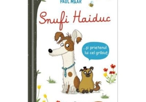 Snufi Haiduc si prietenul lui grasut - Paul Maar