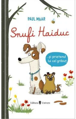Snufi Haiduc si prietenul lui grasut - Paul Maar
