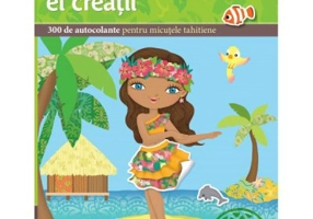 Mohea si minunatele ei creatii. 300 de autocolante pentru micutele tahitiene