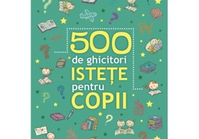500 de ghicitori istete pentru copii