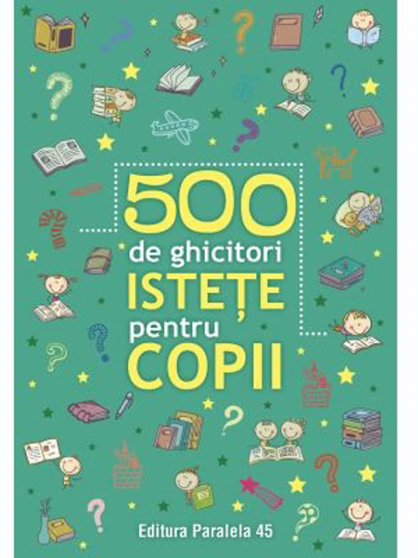 500 de ghicitori istete pentru copii