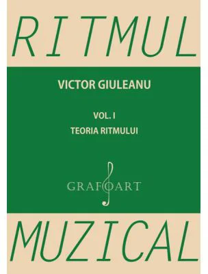 Ritmul muzical. Volumul 1, teoria ritmului