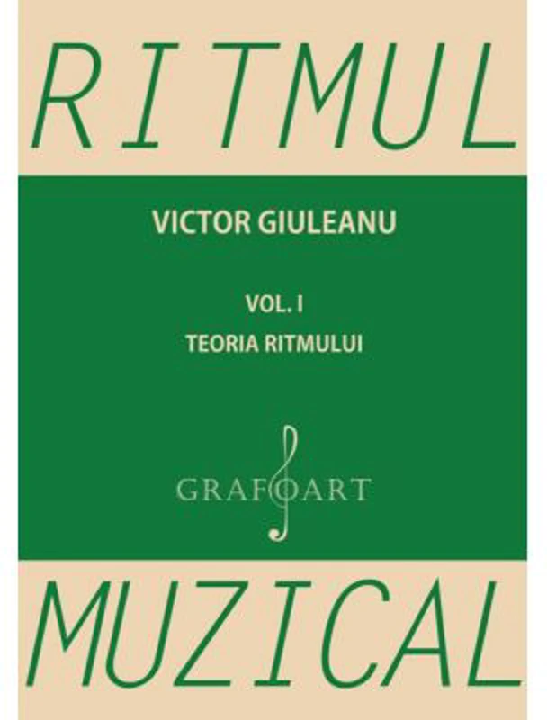 Ritmul muzical. Volumul 1, teoria ritmului