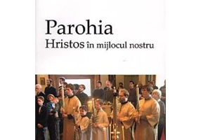 Parohia. Hristos in mijlocul nostru - Gheorghios D. Metallinos