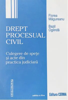 Drept procesual civil. Culegere de spete - Bazil Oglinda