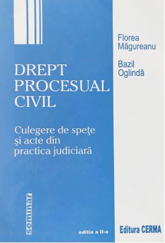 Drept procesual civil. Culegere de spete - Bazil Oglinda