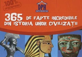 Calendar. Sunt Imbatabil. 365 de fapte incredibile din istoria unor civilizatii
