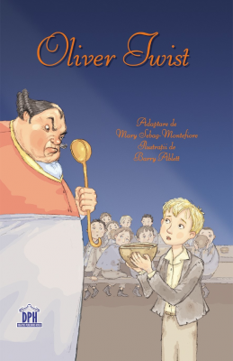 Oliver Twist, adaptare dupa Charles Dickens - Mary Sebag-Montefiore