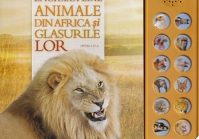 Mica enciclopedie: Animale din Africa si glasurile lor