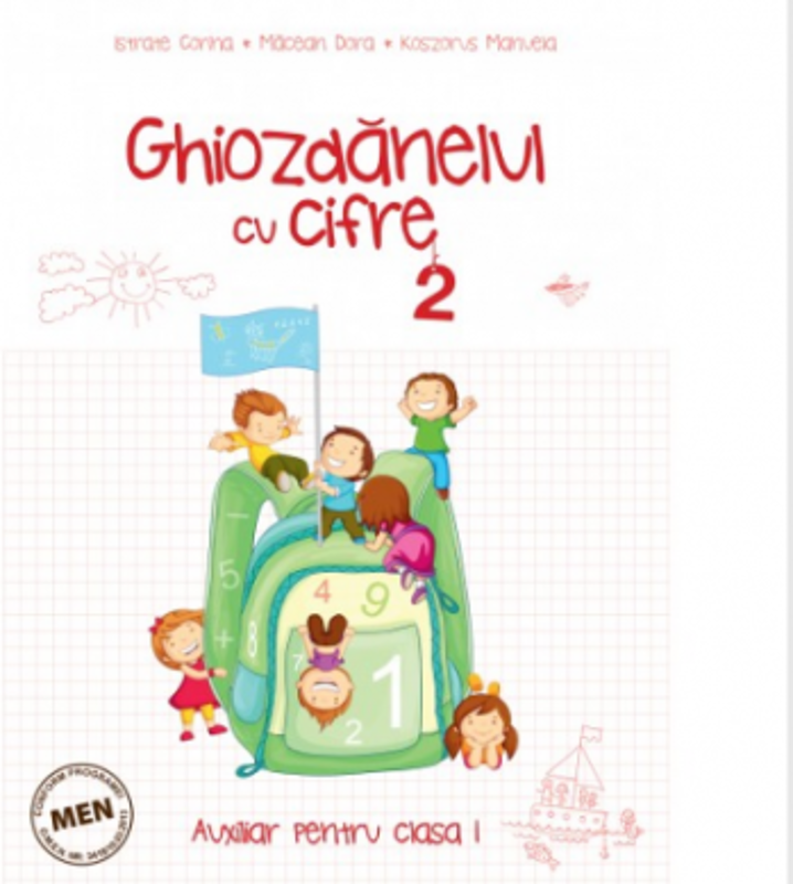 Auxiliar pentru clasa I - Ghiozdanelul cu cifre – semestrul al II-lea - Corina Istrate