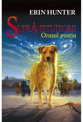 Supravietuitorii. Orasul pustiu CARTEA I - Erin Hunter