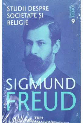 Studii despre societate si religie - Sigmund Freud