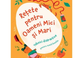 Retete pentru Oameni Mici si Mari - Lizzie Mabbott