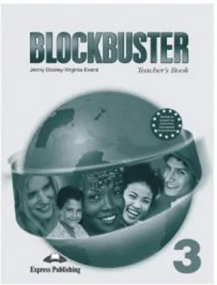 Blockbuster 3, Teachers Book With Key and Posters. Manualul profesorului - Virginia Evans