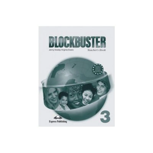 Blockbuster 3, Teachers Book With Key and Posters. Manualul profesorului - Virginia Evans