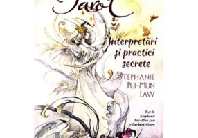 Tarot - Interpretari si practice secrete (cutie care contine ghid + 78 de carti) - Stephanie Pui-Mun Law