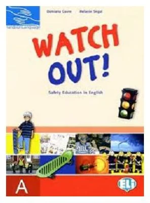 Hands on languages - Watch Out! Student's Book A - Damiana Covre, Melanie Segal