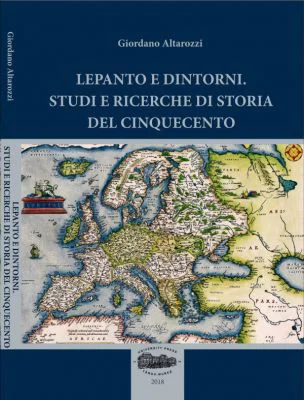 Lepanto e dintorni. Studi e ricerche di storia del cinquecento. Lepanto si imprejurimi. Studii si cercetari de istorie a secolului al 16-lea - Giordan