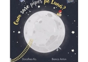Cum sare piper pe Luna? - Dorothea Ko
