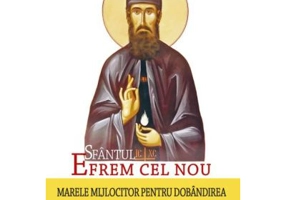 Sfantul Efrem cel Nou, marele mijlocitor pentru dobandirea de copii si pentru sanatatea lor. Marturii si rugaciuni de folos