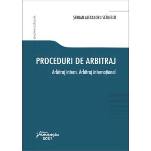 Proceduri de arbitraj. Arbitraj intern. Arbitraj international