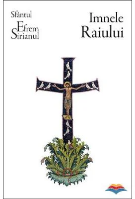 Imnele Raiului - Sf. Efrem Sirul