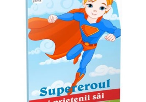 Prima mea carte de colorat. Supereroul si prietenii sai