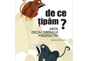 De ce tipam? Arta dezacordului productiv
