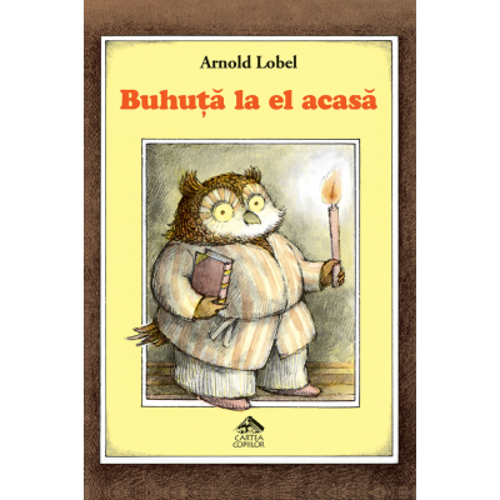 Buhuta la el acasa - Arnold Lobel