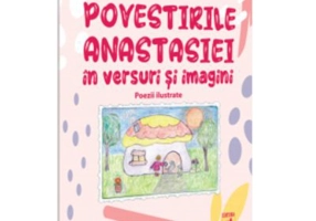 Povestirile Anastasiei in versuri si imagini - Sanda Alina Balan