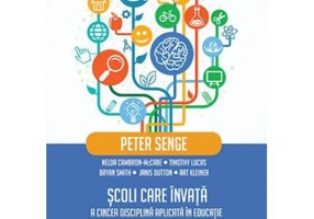 Scoli care invata. A cincea disciplina aplicata in educatie