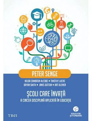 Scoli care invata. A cincea disciplina aplicata in educatie