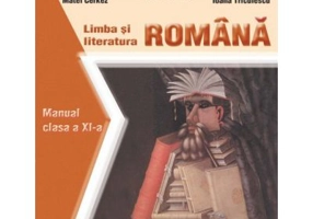 Limba si literatura romana. Manual pentru clasa a 11-a