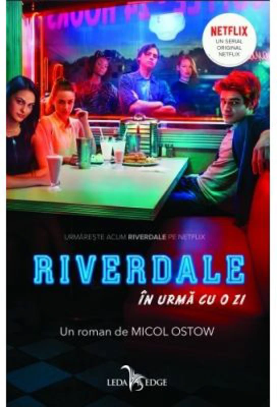 Riverdale. In urma cu o zi - Micol Ostow