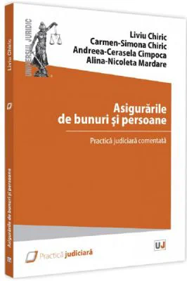 Asigurarile de bunuri si persoane - Liviu Chiric, Carmen-Simona Chiric