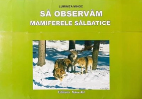 Sa observam mamiferele salbatice. Mapa cu planse - Luminita Mihoc